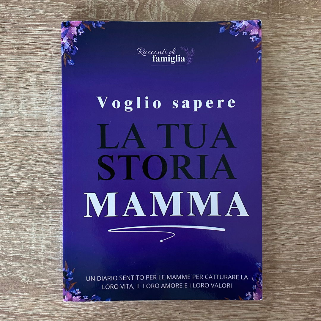 Copertina del libro “Mamma, voglio sentire la tua storia” di Racconti di Famiglia, ideale come regalo per la Festa della Mamma.